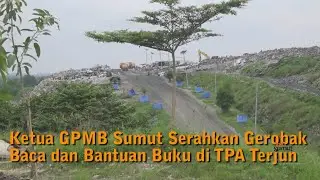 Ketua GPMB Sumut Serahkan Gerobak Baca dan Bantuan Buku di TPA Terjun