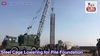 How Steel Cage of Pile foundation Lowered | With Crane |