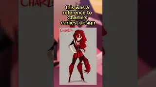 Charlie's Demon Form was a reference to her old design in Hazbin Hotel