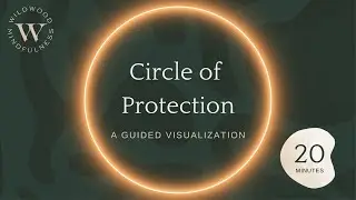 20 Minute Calming Meditation-Visualization for Safety, Protection, and Groundedness