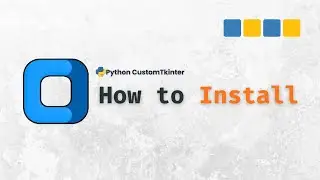 Python GUI with CustomTkinter – How to Install CustomTkinter?