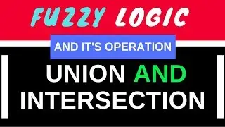 Fuzzy Set Operations (Part-1) | Union And Intersection