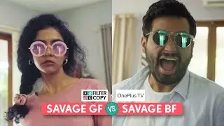 FilterCopy | Savage GF VS Savage BF | Ft. 