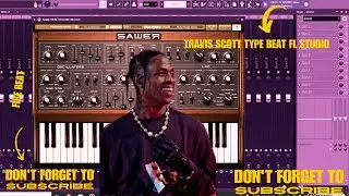 Making Travis Scott Type Beat FL Studio 2024