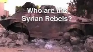 Part 1. Syria: Who are the Syrian Rebels?