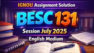 BESC 131 assignment solution in english | besc 131 solved assignment July 2025