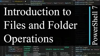 PowerShell 7 Tutorial 19: Files and Folder Operations