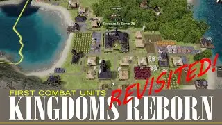 Kingdoms Reborn: [Pt2] First Combat Units