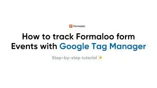 How to track Formaloo form Events with Google Tag Manager using JavaScript