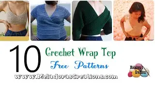 Top 10 Free Crochet Wrap Top Patterns - A Must-have Collection!