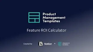 Product Templates: Feature ROI Calculator with Notion
