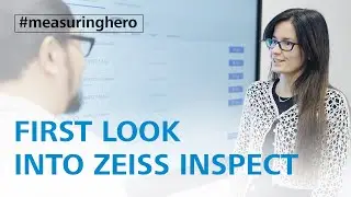 #measuringhero | Episode 125: First look into ZEISS INSPECT