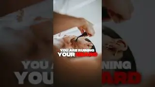 You Are Ruining Your Beard!