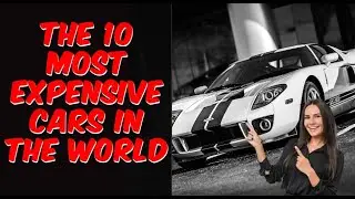 Top 10 most expensive cars in the world