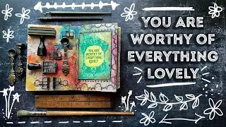 Encouraging Mixed Media Journal Flip-Through | Tim Holtz & Dina Wakley Products