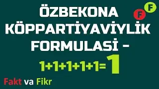 Fakt va Fikr (96): Özbekona köppartiyaviylik formulasi – 1+1+1+1+1=1