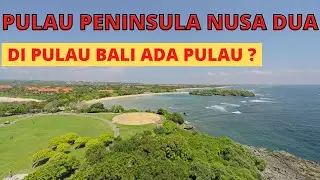 Pulau Peninsula Nusa Dua Bali Keindahan Bali di Sisi Selatan