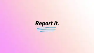How to Report Content