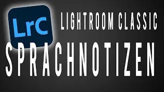Sprachnotizen in Lightroom Classic