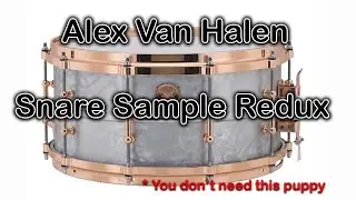 Alex Van Halen Snare Drum Sample Demo. Plugging my sample into a random VH cover.