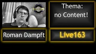Roman Dampft Live #163 HD