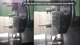 CNC Kontrol ünite ve Servo motor'larımızın kullanıldığı CNC Torna Makinası
