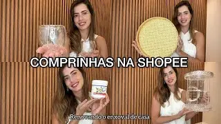 COMPRINHAS NA SHOPEE | Renovando meu enxoval de casa