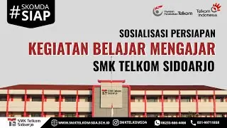 SOSIALISASI PERSIAPAN PROSES BELAJAR MENGAJAR SMK TELKOM SIDOARJO