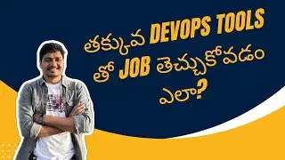 తక్కువ DevOps Tools తో Job తెచ్చుకోవడం ఎలా?