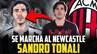 TONALI DEJA el MILAN y SE VA al NEWCASTLE I SHOCK ROSSSONERO