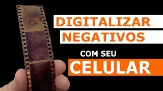DIGITALIZAR NEGATIVOS COM CELULAR