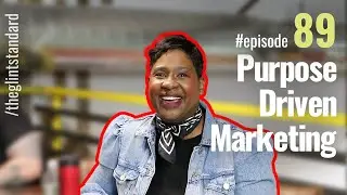 Purpose Driven Marketing - The Glint Standard Podcast