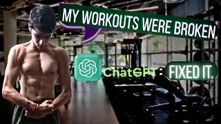 ChatGPT FIXED My Workout Problems!