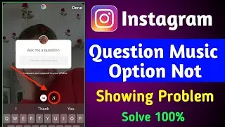 Instagram Question Music Option Not Showing | Question Music Option Missing Problem Solve