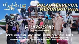 HAL - HAL MENGEJUTKAN SELAMA PERJALANAN! | E-CAMP S2 EP.2