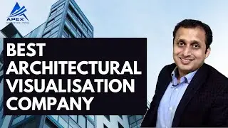 Best architectural visualisation company | Apex service solutions