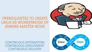 Prerequisite to Create Linux as Worker Node for Jenkins Master
