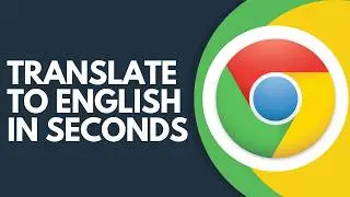 Trying to Translate Pages to English in Chrome? Step by Step