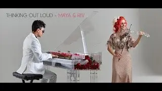 Thinking Out Loud JUAN MAYA (Piano Violin Cover) Ed Sheeran / MAYA Y RIV