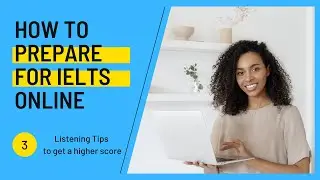 How To Prepare for IELTS Online Tutorial - Listening Tips