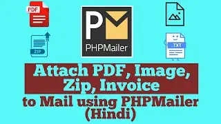 Attach PDF, Image, Invoice, Zip to email using PHPMailer & Gmail | Hindi