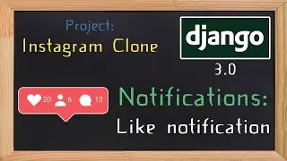 Django 3.0 Tutorial Instagram clone | Like notifications | 22