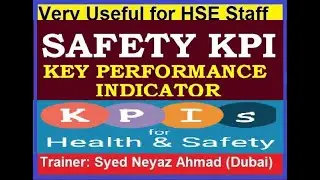 What is HSE KPI,s   II  Type of HSE KPI,s. 