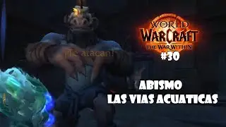 Las Vías Acúaticas - The War Wtithin #30