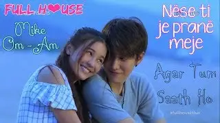 Mike and Om Am - Agar Tum Saath Ho Albanian Lyrical | Full House | Thai Love Story