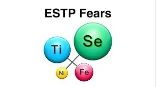 ESTP Fears