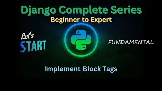 16 - Implement Block Tags in Django HTML Page | Django Master Series
