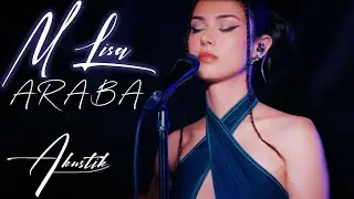 M Lisa - Araba (Akustik)