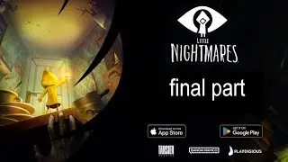 Little Nightmares Mobile - Gameplay Walkthrough Part 2 (final part) - Android