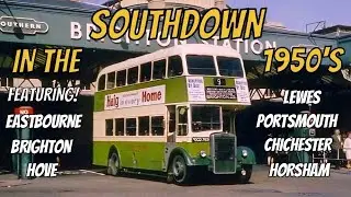 SOUTHDOWN IN THE 1950's - A HISTORY OF SOUTHDOWN BUSES FROM PERIOD FOOTAGE